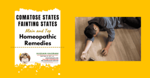 COMATOSE STATES, FAINTING STATES – Main and Top Homeopathic Remedies