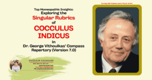 Top Homeopathic Insights: Exploring the Singular Rubrics of Cocculus Indicus in Dr. George Vithoulkas’ Compass Repertory (Version 7.0)