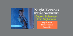 Night Terrors (Pavor Nocturnus): Causes, Differences from Nightmares and Homeopathic Remedies